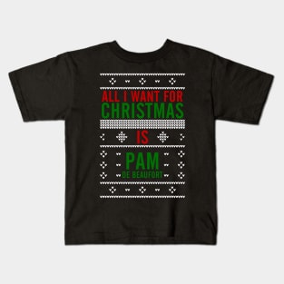 All I want for Christmas is Pam de Beaufort Kids T-Shirt